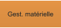Gest. matérielle