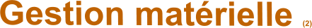 Gestion matérielle (2)