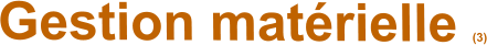 Gestion matérielle (3)