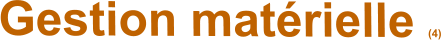 Gestion matérielle (4)