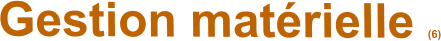 Gestion matérielle (6)